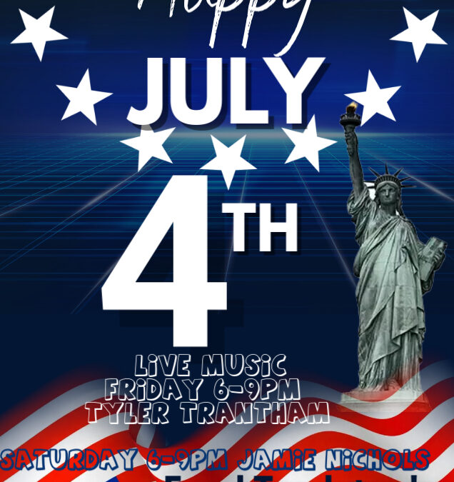 Join us in July!  Celebrate Independence Day! Food Trucks on Saturdays!